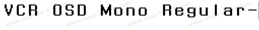 VCR OSD Mono Regular字体转换